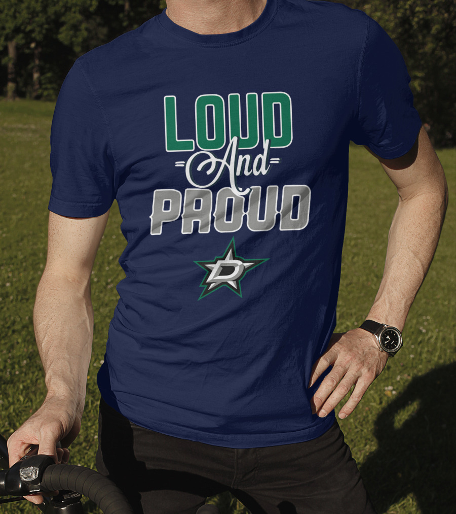 Louд And Proud Dallas Stars T-Shirt