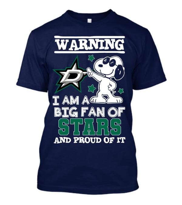 Warning I Am A Big Fan Of Dallas Stars And Proud Of It T-Shirt