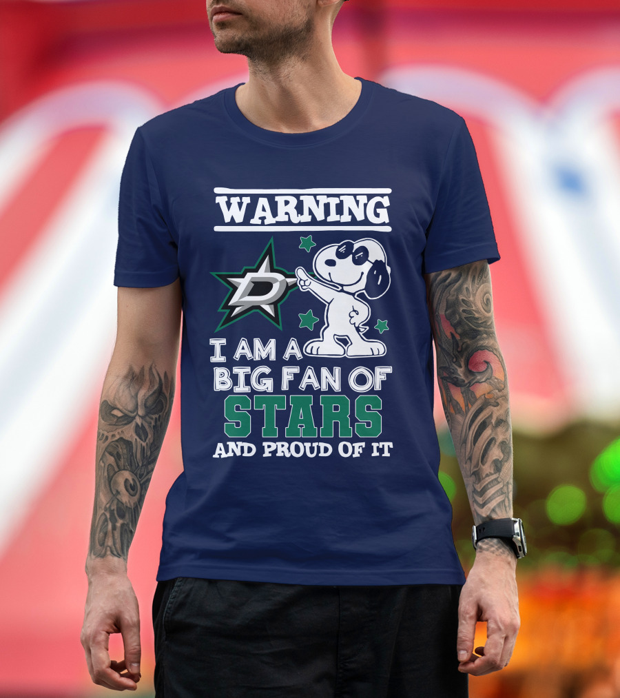 Warning I Am A Big Fan Of Dallas Stars And Proud Of It T-Shirt