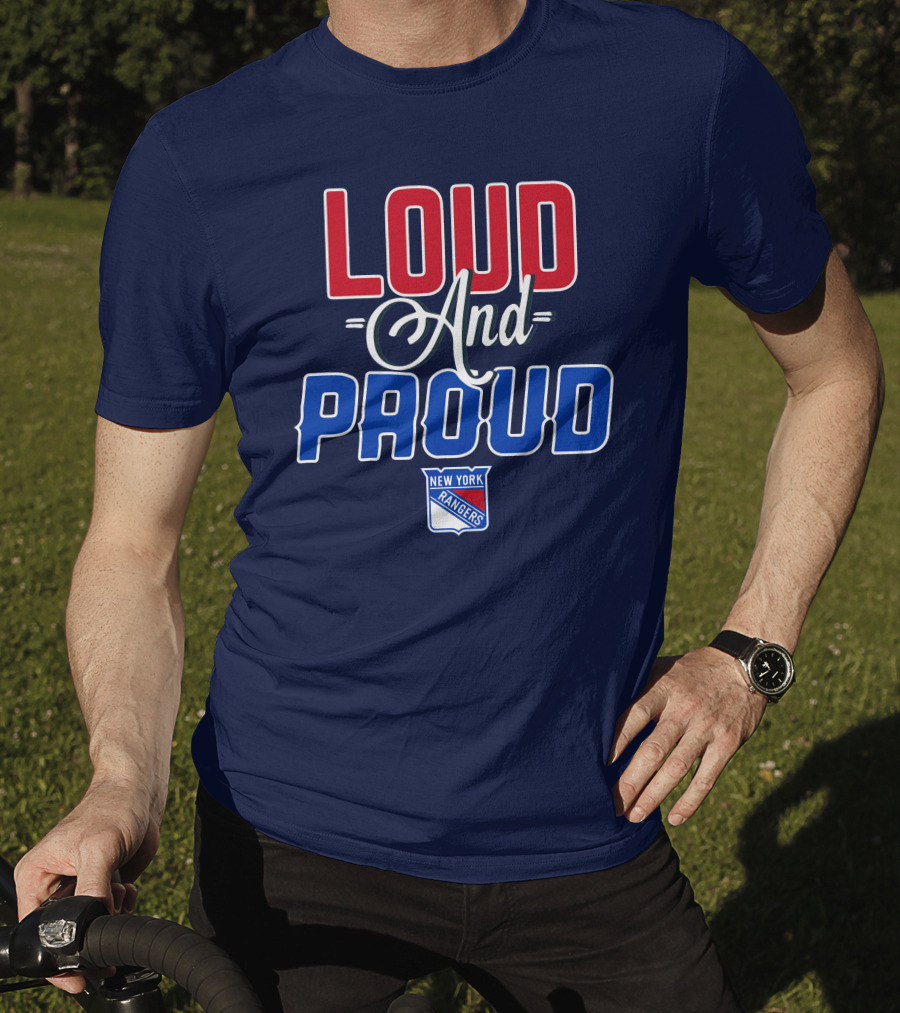 Loud And Proud New York Rangers T-Shirt