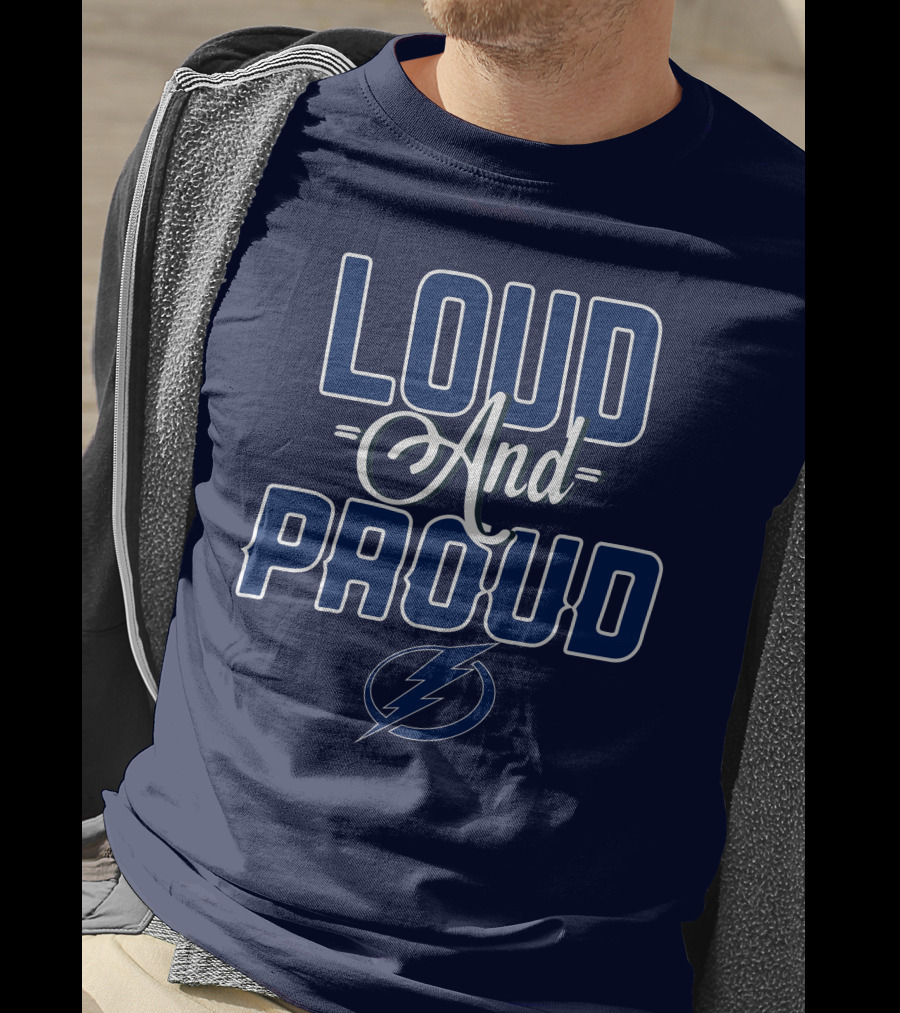 Loud And Proud Tampa Bay Lightning T-Shirt