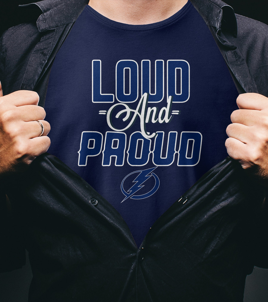 Loud And Proud Tampa Bay Lightning T-Shirt