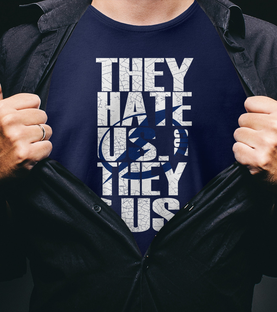 They Hate Us They Ain't Us Tampa Bay Lightning T-Shirt
