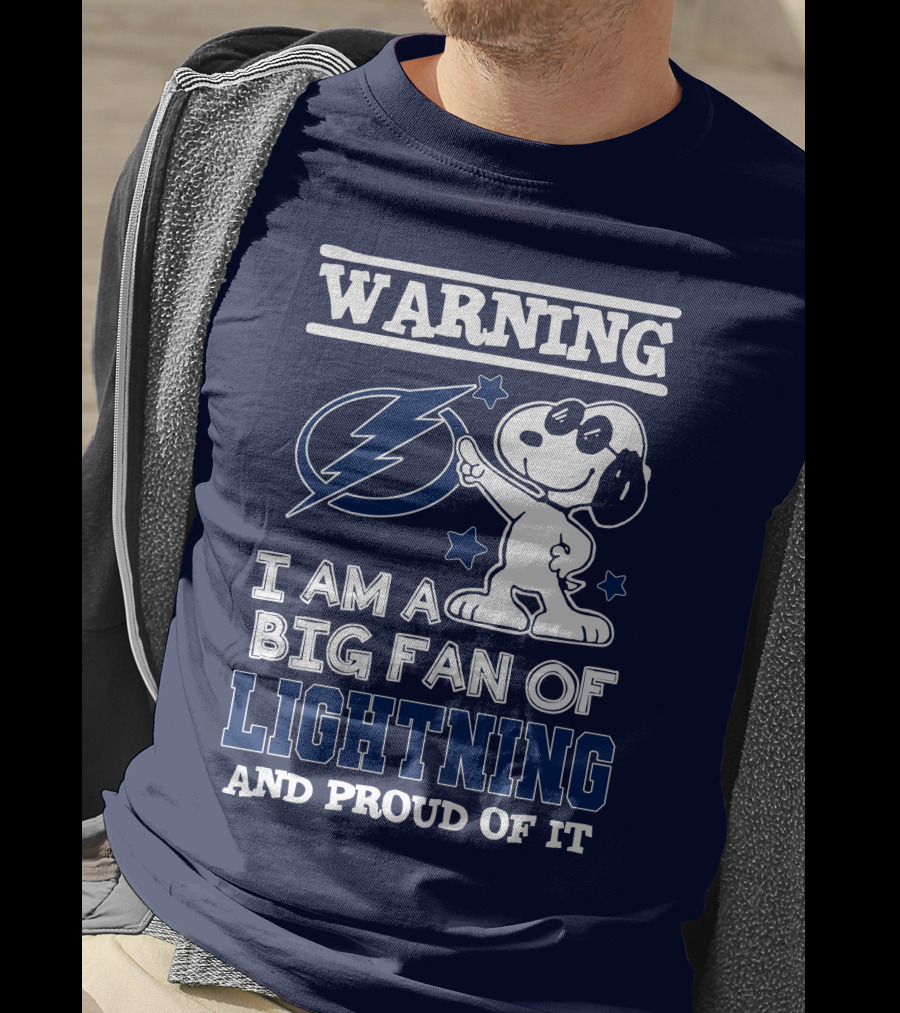 Warning I Am A Big Fan Of Tampa Bay Lightning And Proud Of It T-Shirt