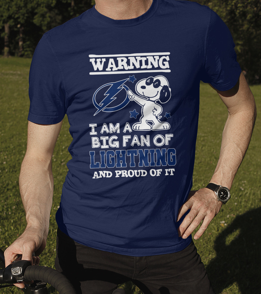 Warning I Am A Big Fan Of Tampa Bay Lightning And Proud Of It T-Shirt