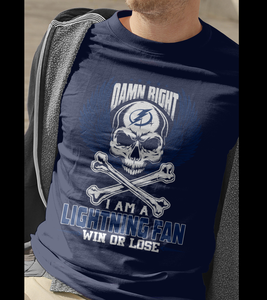 Damn Right I Am A Lightning Fan Win Or Lose Tampa Bay Lightning T-Shirt