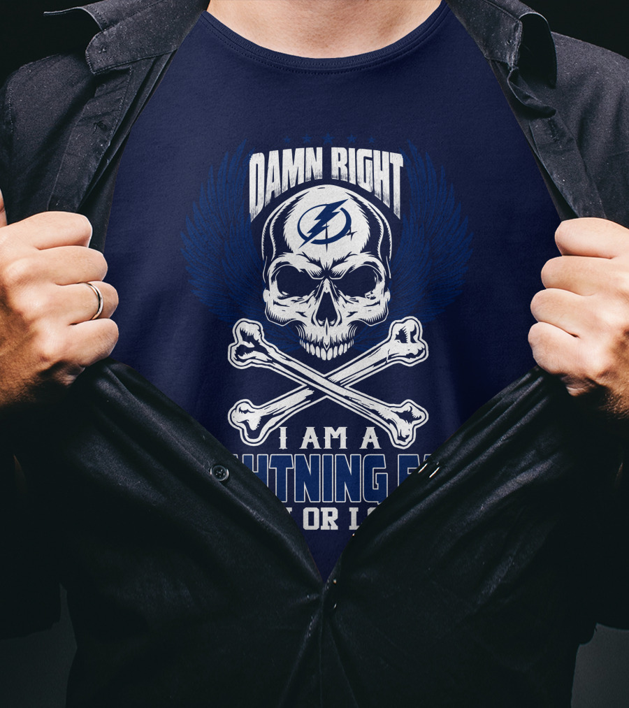 Damn Right I Am A Lightning Fan Win Or Lose Tampa Bay Lightning T-Shirt