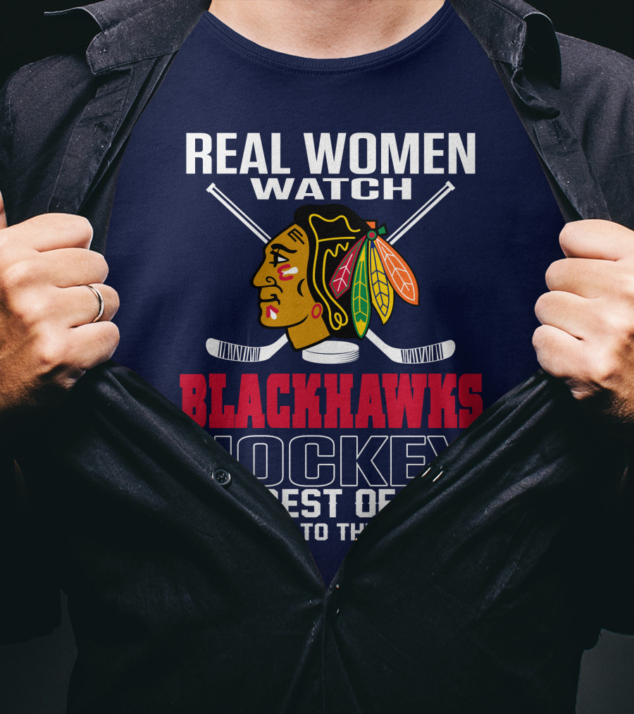 Real Women Watch Blackhawks Hockey The Rest Of You Get Back To The Kitchen T-Shirt