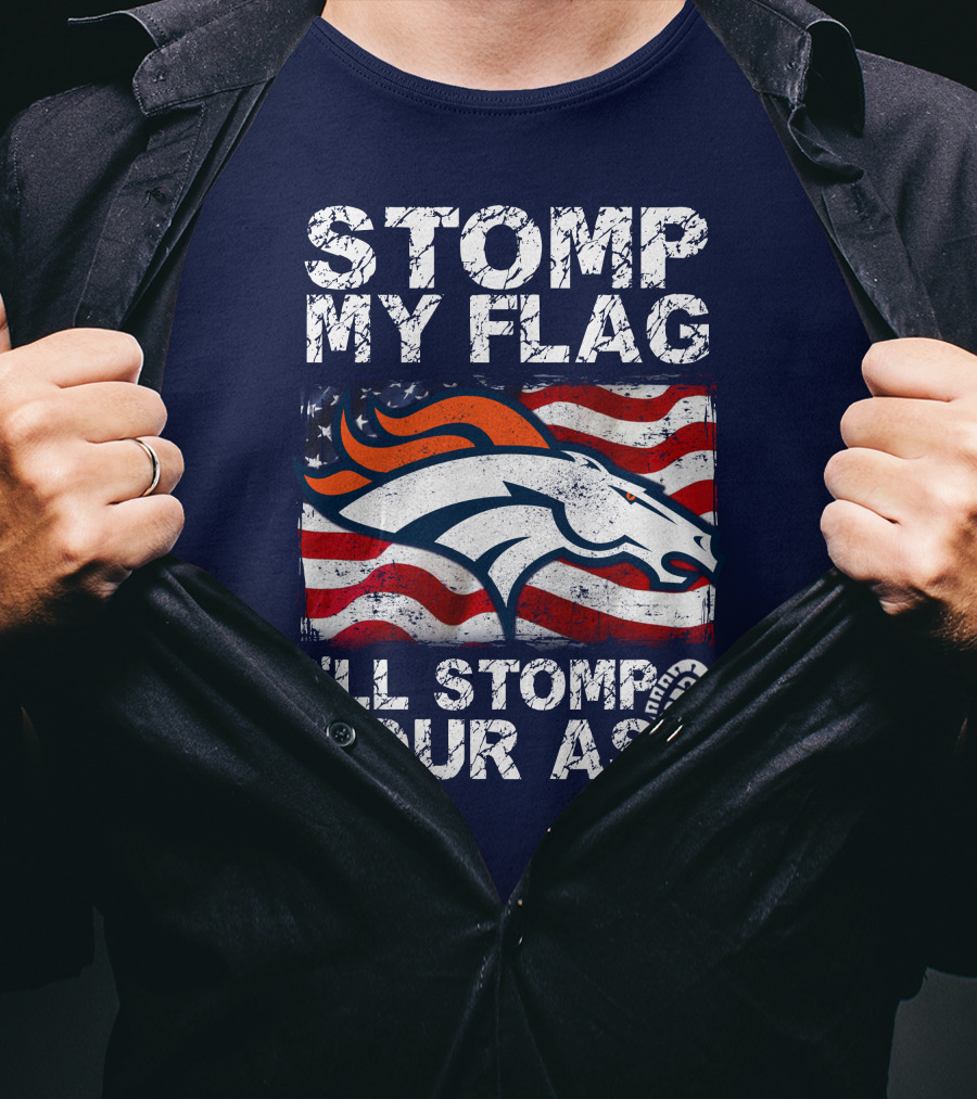 Stomp My Flag Denver Broncos American Pride T-Shirt