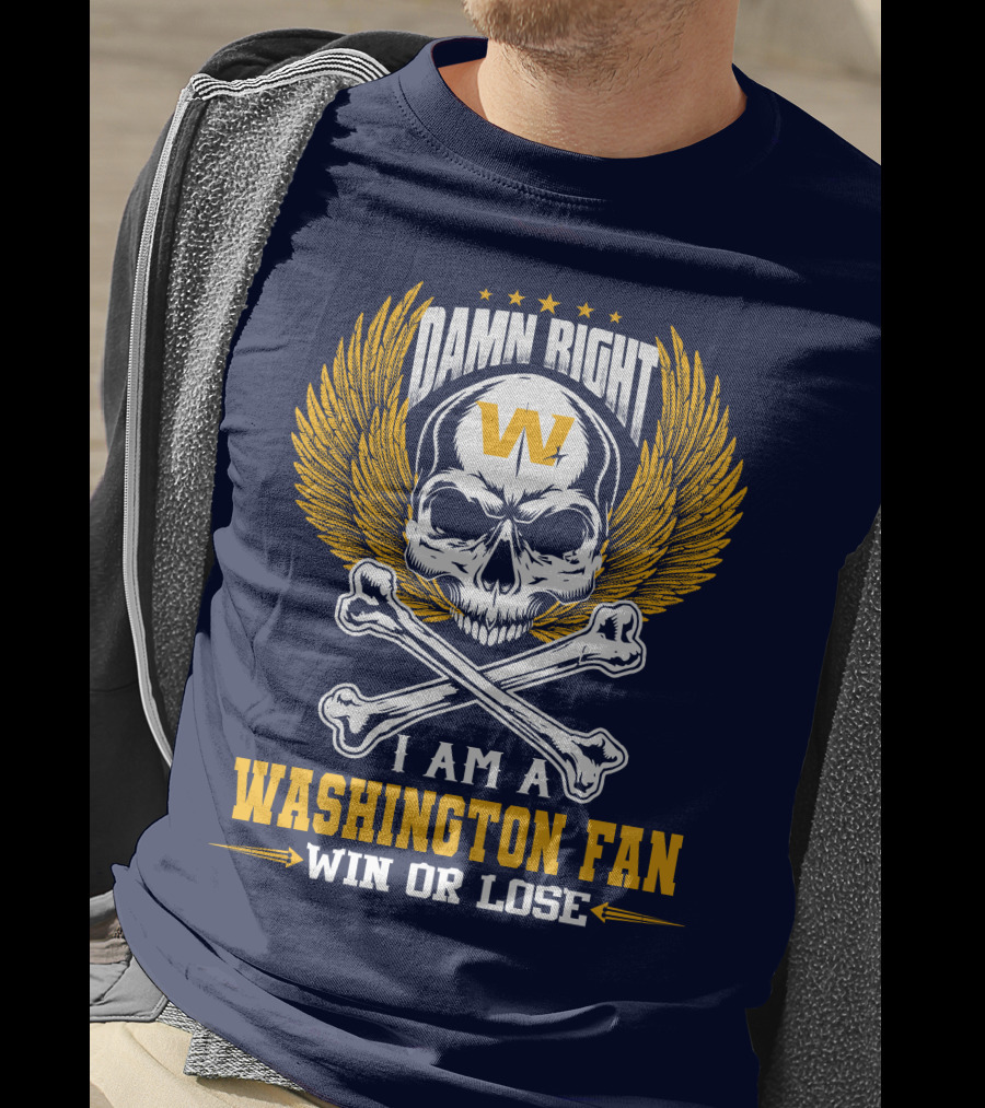Damn Right I Am A Washington Fan Win Or Lose Skull Wings T-Shirt