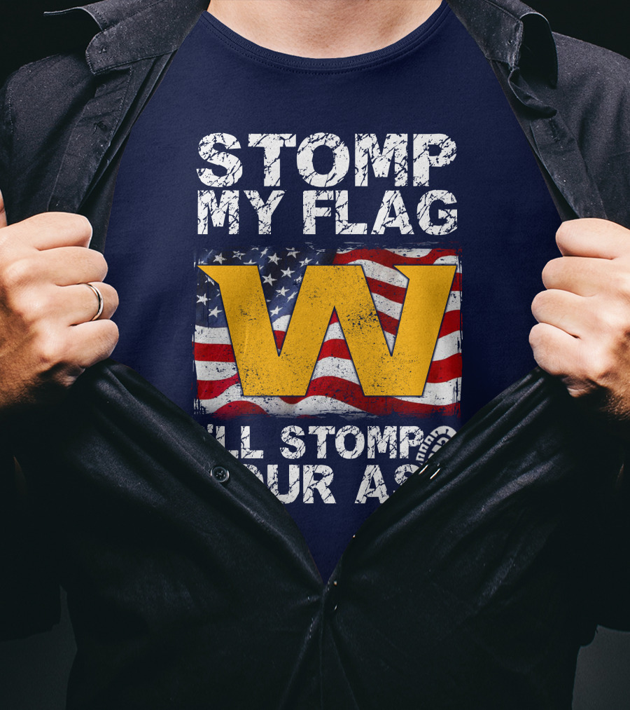 Stomp My Flag W I'll Stomp Your Ass T-Shirt
