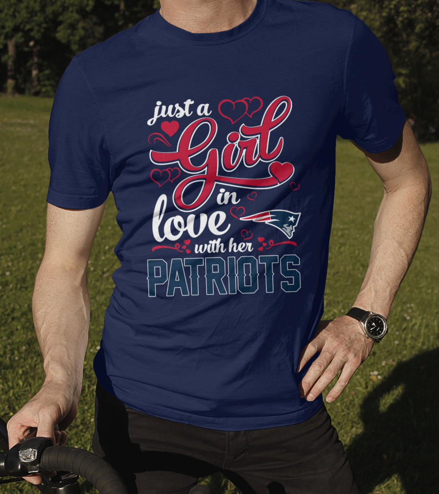 Just A Girl In Love With Her New England Patriots T-Shirt