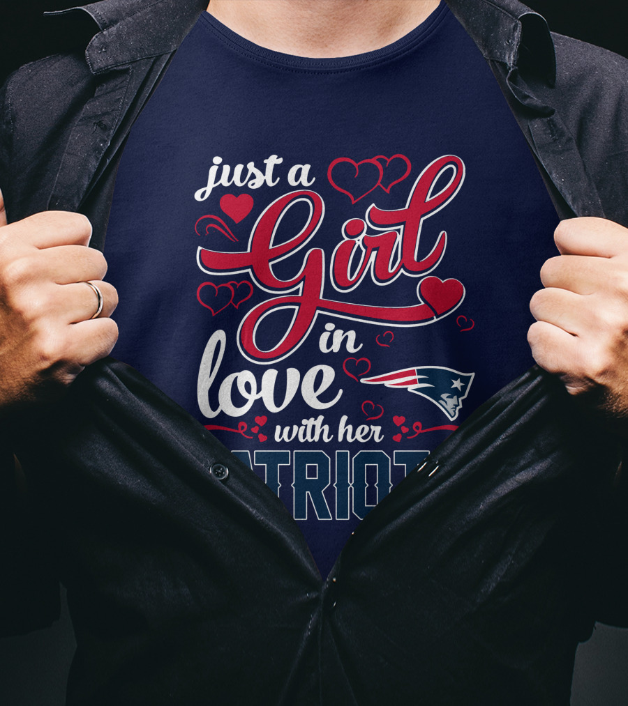 Just A Girl In Love With Her New England Patriots T-Shirt