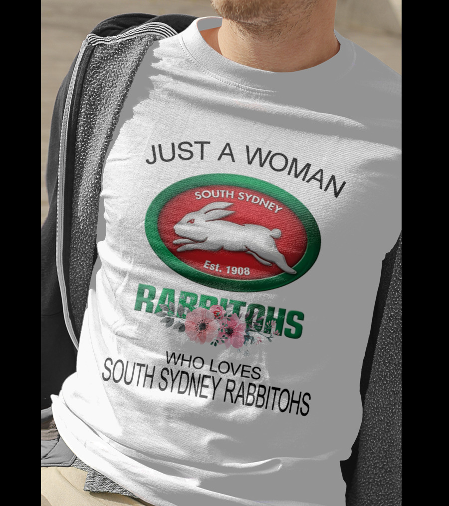 Just A Woman Who Loves South Sydney Rabbitohs Est. 1908 T-Shirt