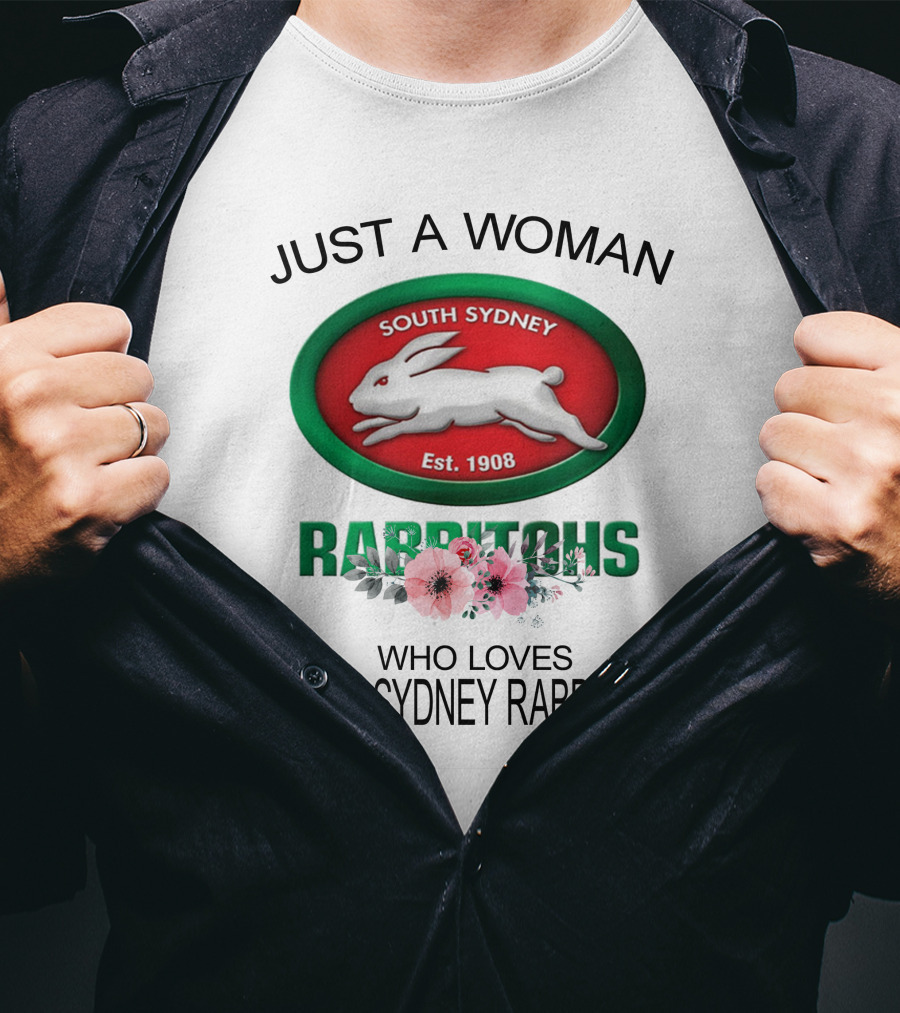 Just A Woman Who Loves South Sydney Rabbitohs Est. 1908 T-Shirt