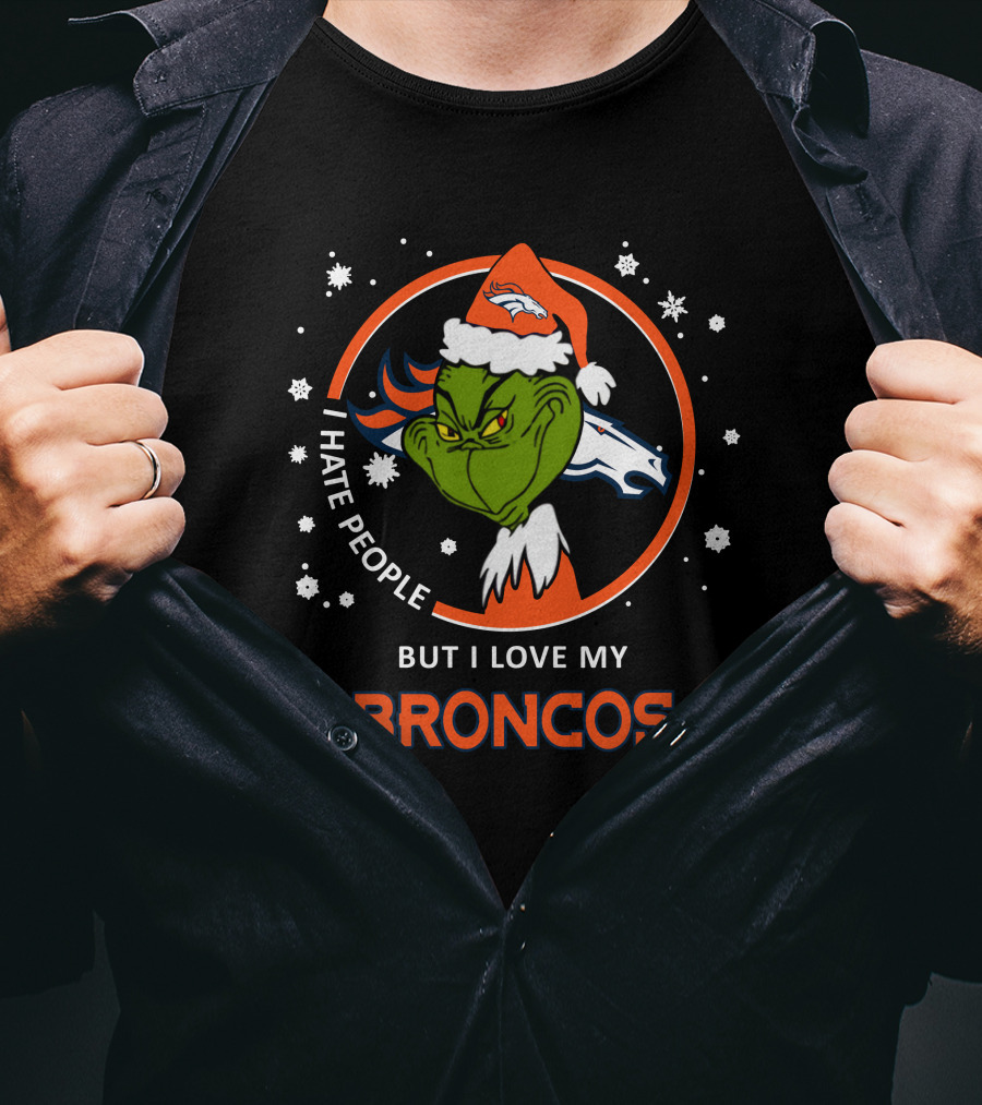 I Hate People But I Love My Broncos Grinch Santa Christmas T-Shirt