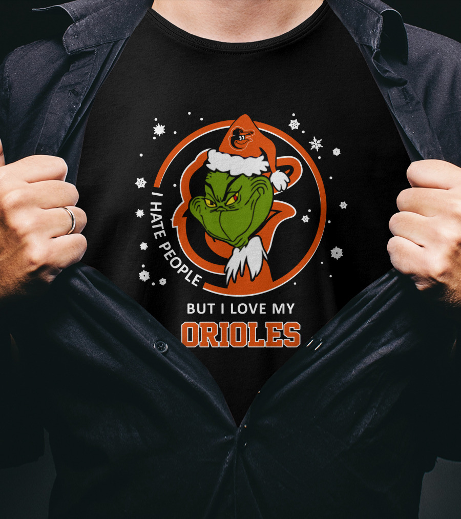 I Hate People But I Love My Baltimore Orioles Grinch Christmas T-Shirt
