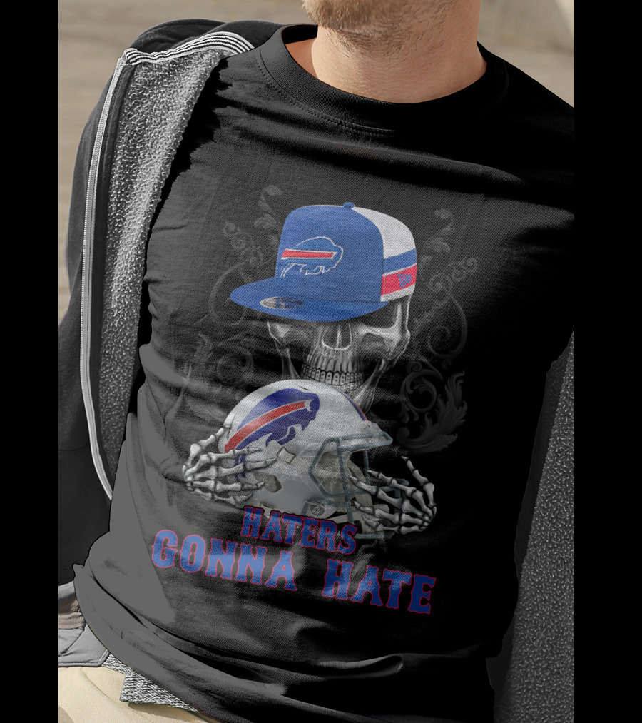 Buffalo Bills Haters Gonna Hate Skull With Helmet And Cap T-Shirt