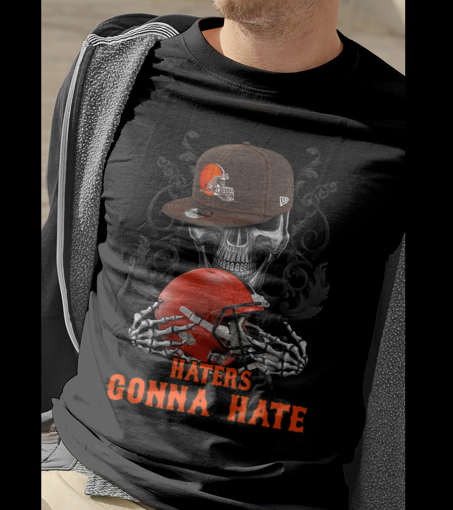 Haters Gonna Hate Cleveland Browns Skull With Helmet And Cap T-Shirt
