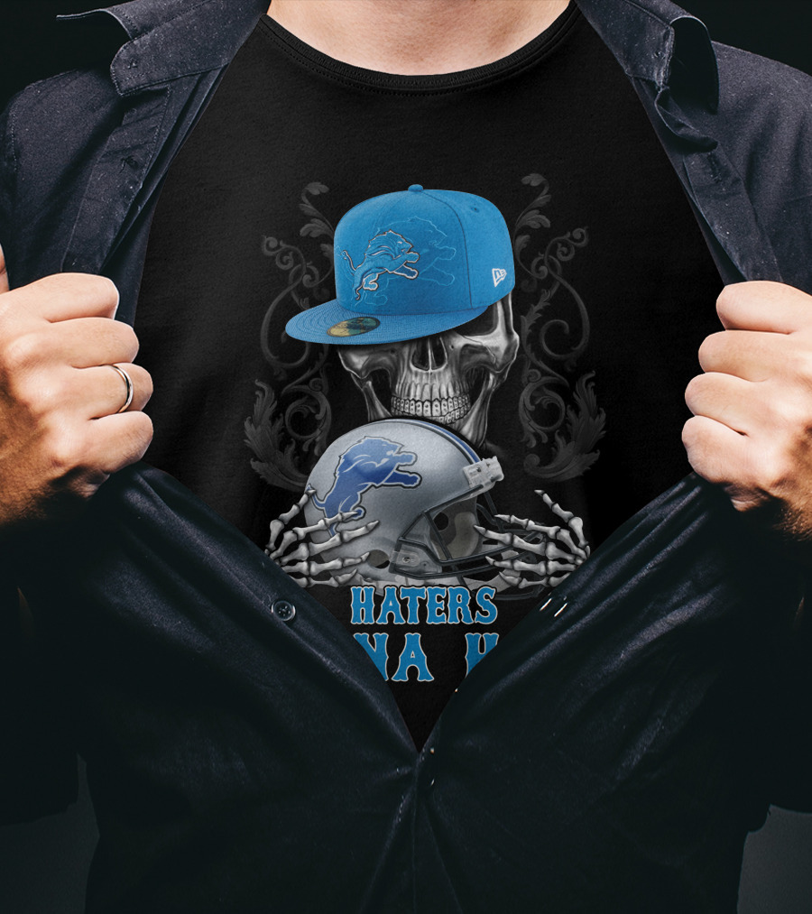 Haters Gonna Hate Detroit Lions Skull Helmet Cap T-Shirt