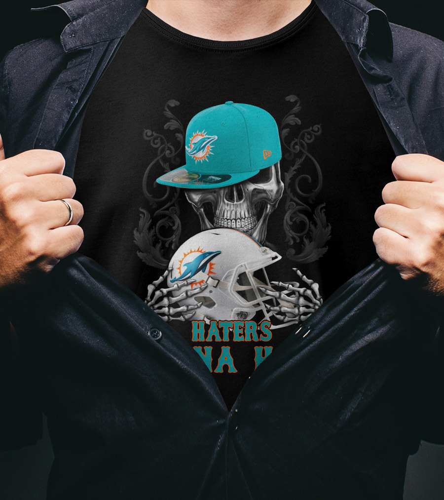 Miami Dolphins Haters Gonna Hate Skull Helmet Cap T-Shirt