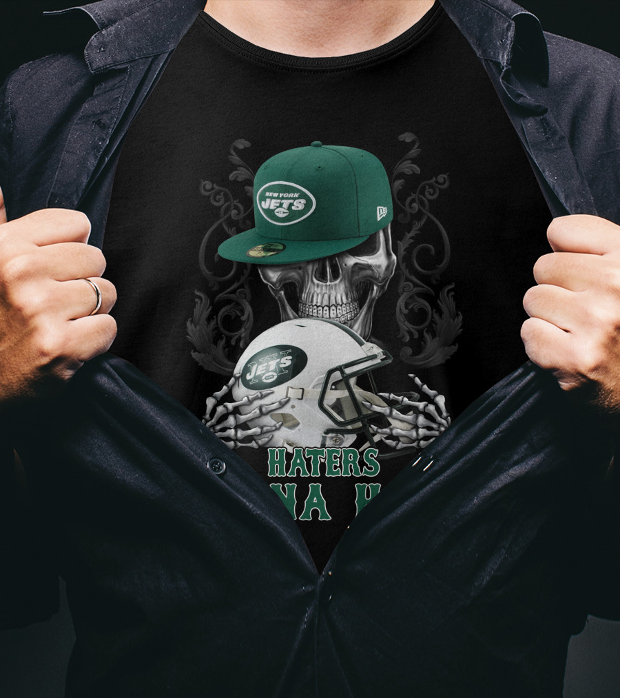 Haters Gonna Hate New York Jets Skull Helmet T-Shirt