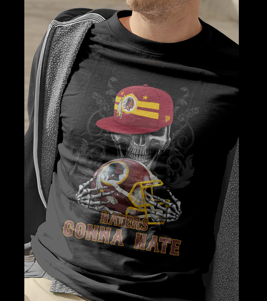 Haters Gonna Hate Washington Redskins Skull Helmet Cap T-Shirt