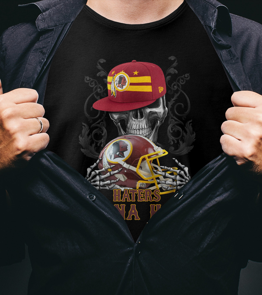 Haters Gonna Hate Washington Redskins Skull Helmet Cap T-Shirt