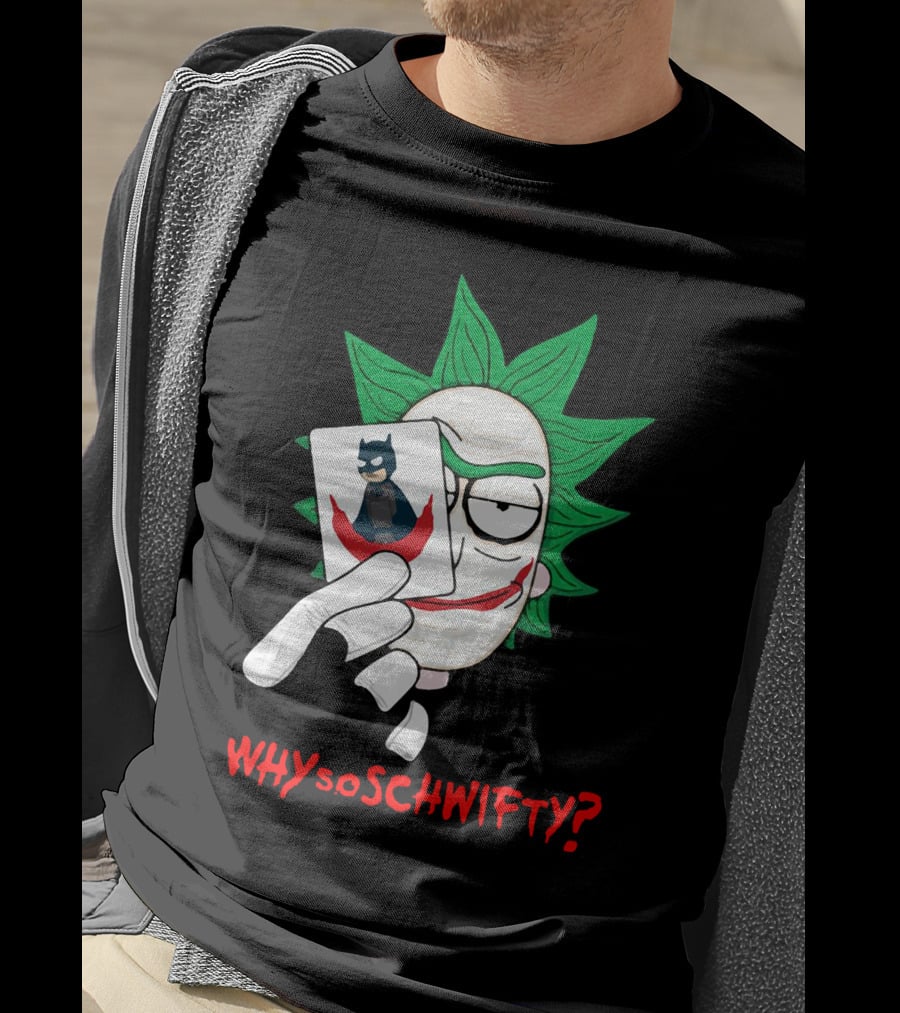 Why So Schwifty? Joker Rick And Batman Mashup T-Shirt