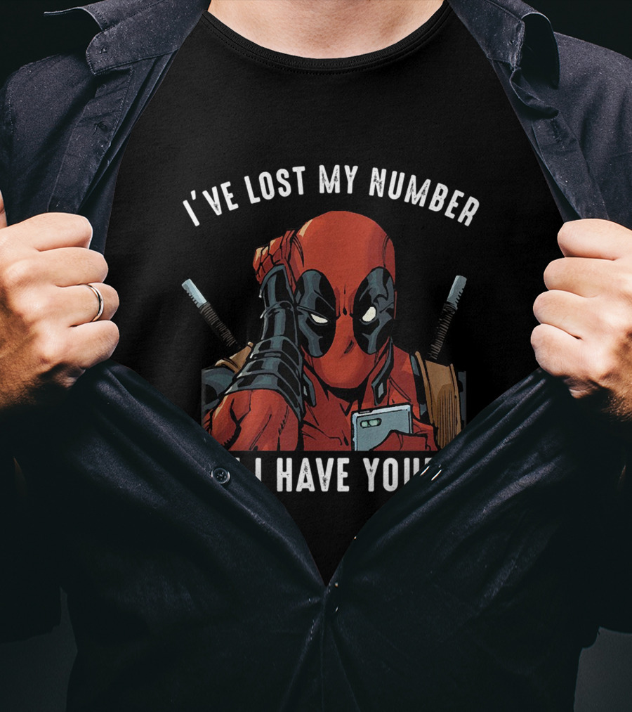 I've Lost My Number Can I Have Yours Deadpool T-Shirt