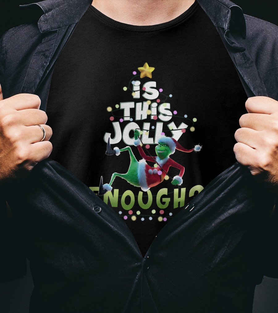 Is This Jolly Enough Grinch In Santa Suit Christmas Tree Lights T-Shirt