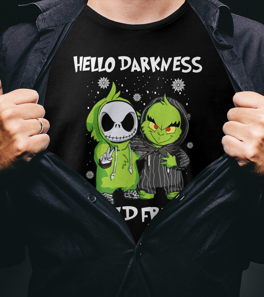 Hello Darkness My Old Friend Grinch And Jack Snowflakes Hoodie Pals T-Shirt