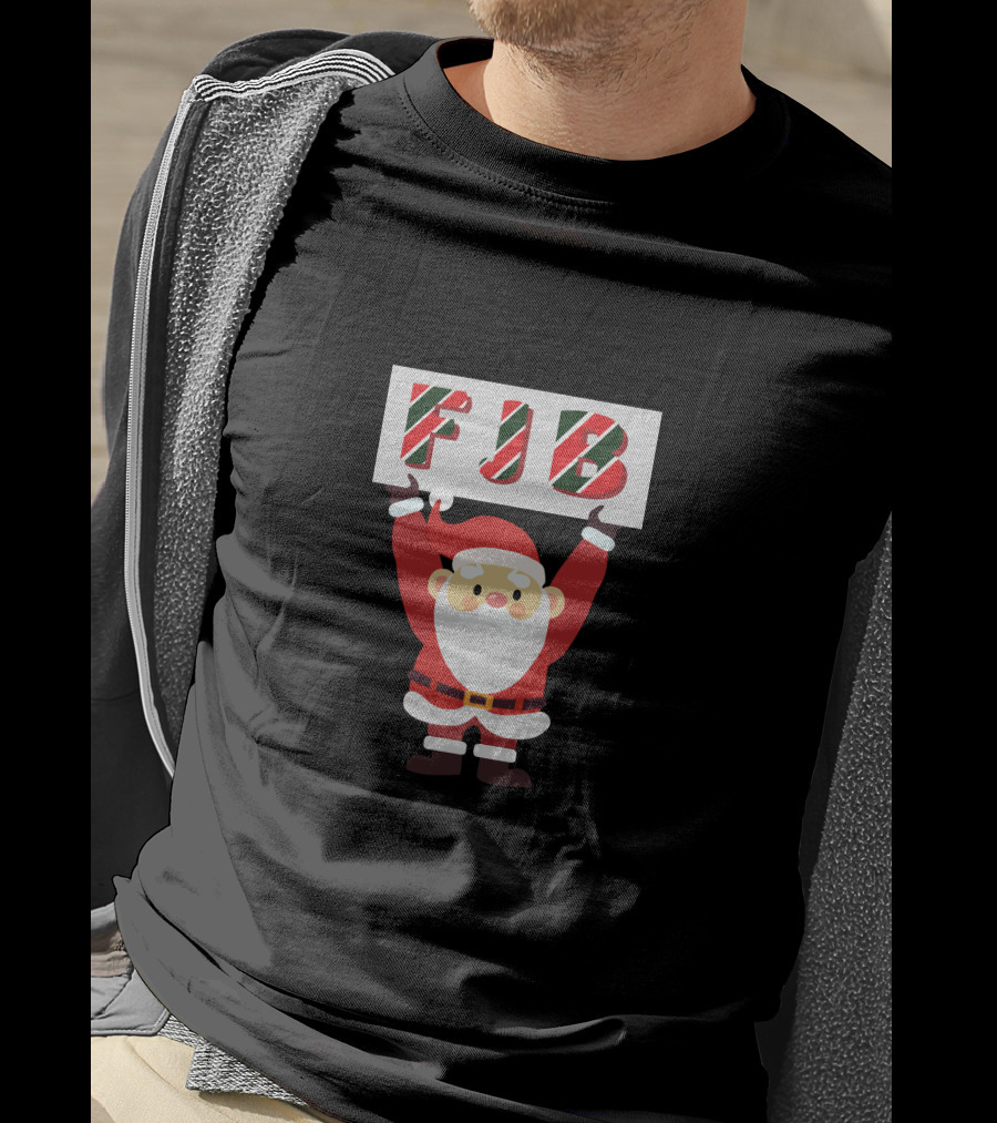 FJB Santa Holding Festive Sign T-Shirt