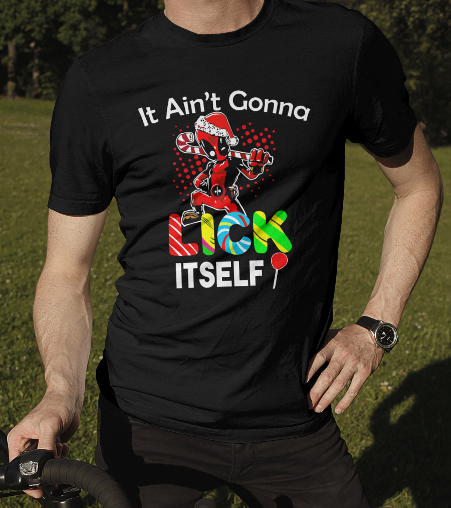 It Ain’t Gonna Lick Itself Candy Cane Santa Hat Red Suit T-Shirt