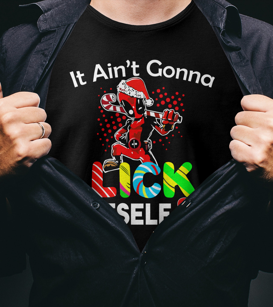 It Ain’t Gonna Lick Itself Candy Cane Santa Hat Red Suit T-Shirt