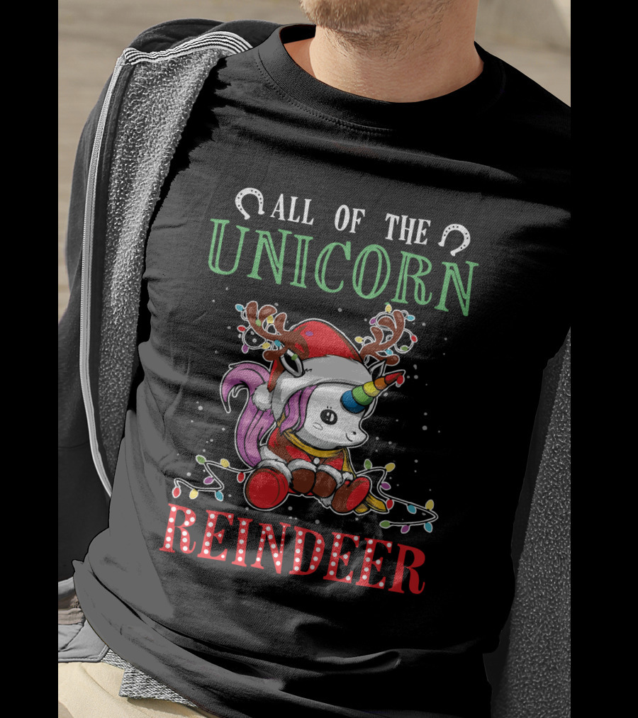 All Of The Unicorn Reindeer T-Shirt