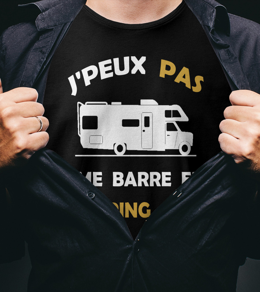 J'peux Pas J'me Barre En Camping-Car Camper T-Shirt