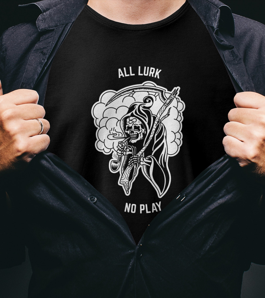 All Lurk No Play Smoking Grim Reaper 1084022 T-Shirt