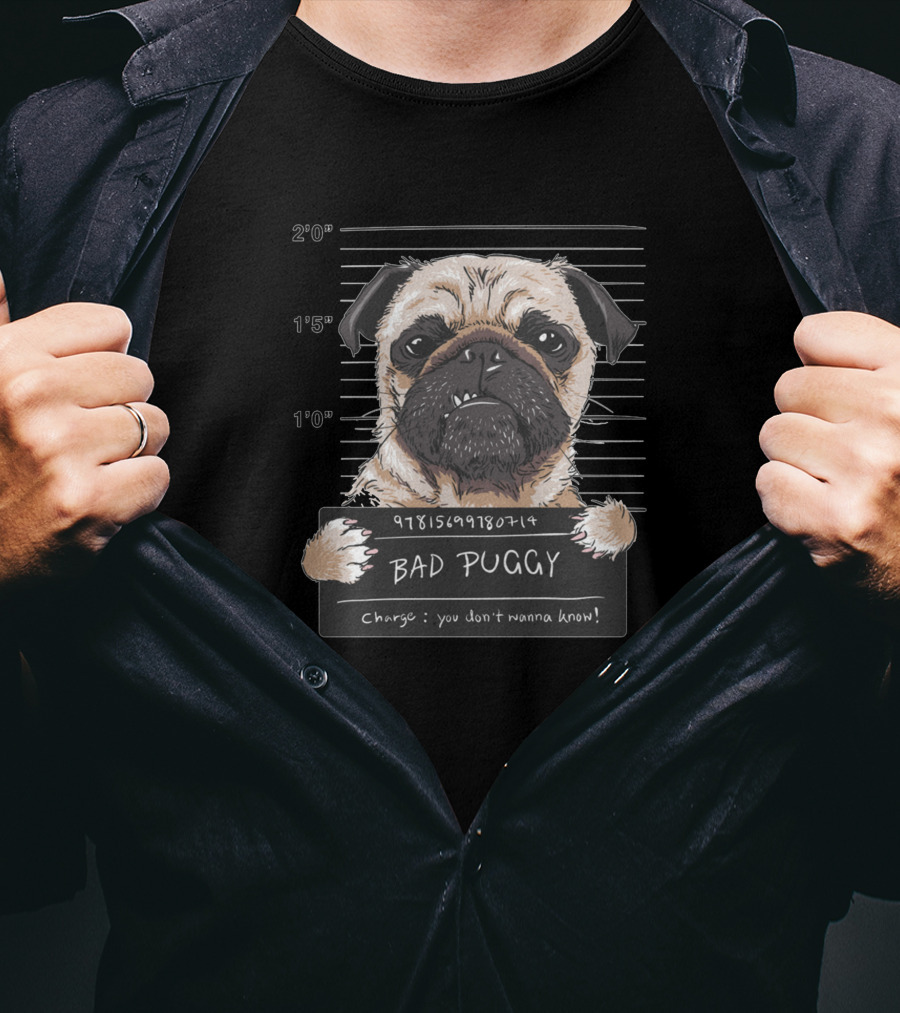 Angry Dog Pug Prisoner Bad Puggy Mugshot 9781598980714 You Don't Wanna Know T-Shirt