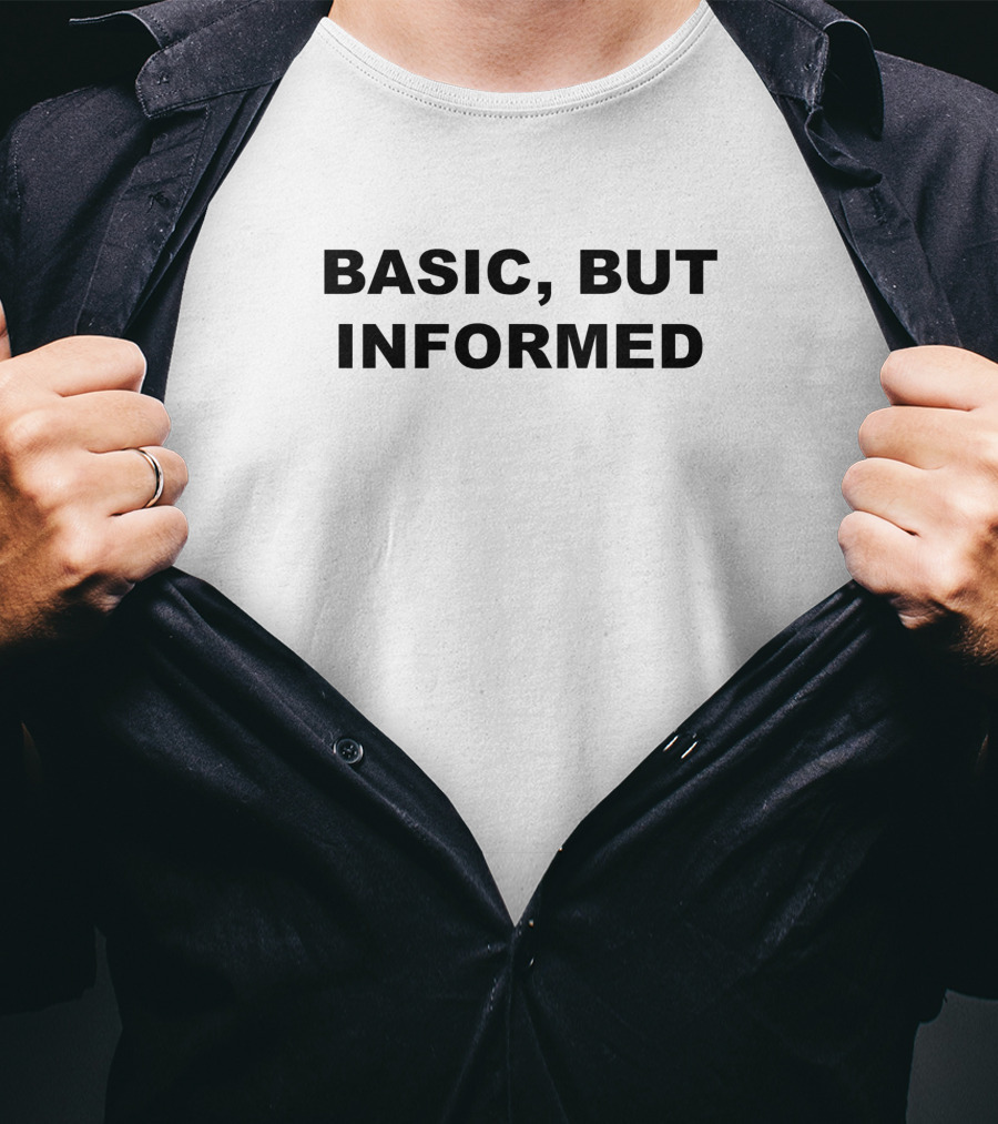 Basic But Informed 352554 T-Shirt