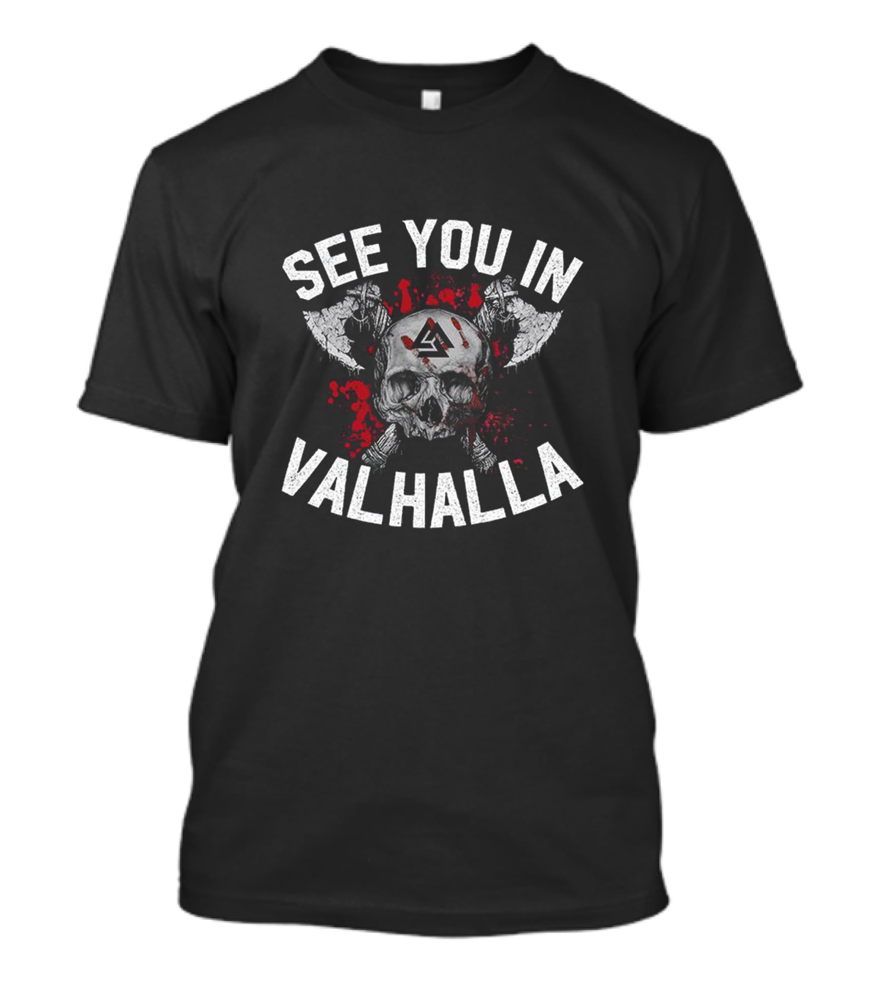 Viking Skull With Axes Blood And Triangular Symbol See You In Valhalla T-Shirt
