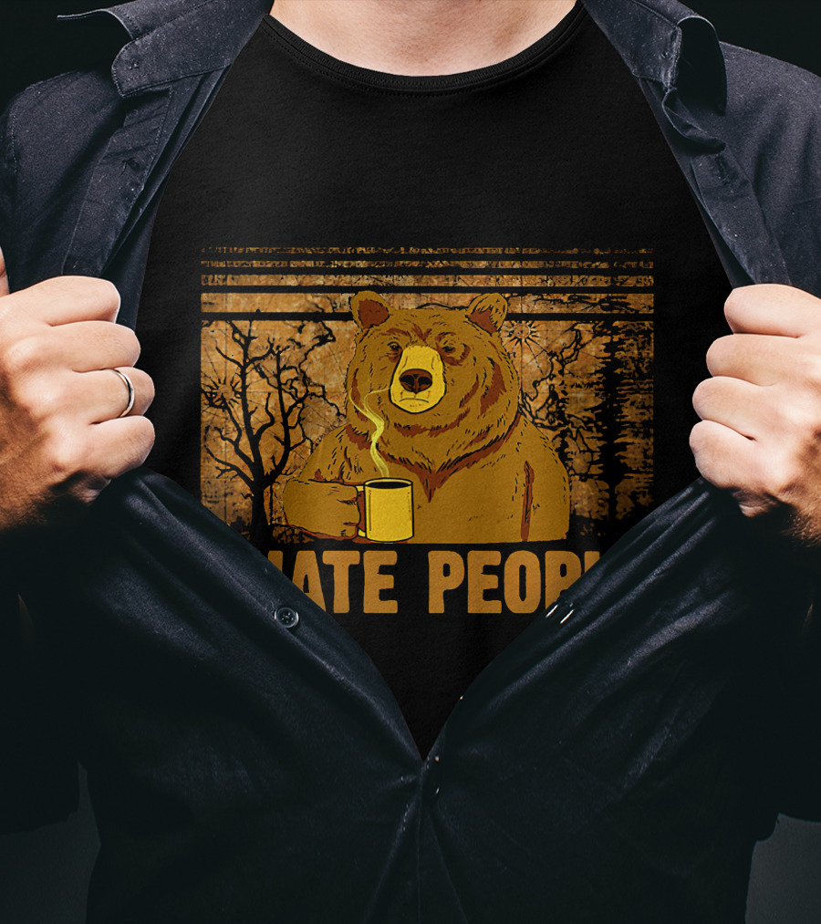Bear Holding Coffee Mug With I Hate People Text And Forest Background T-Shirt
