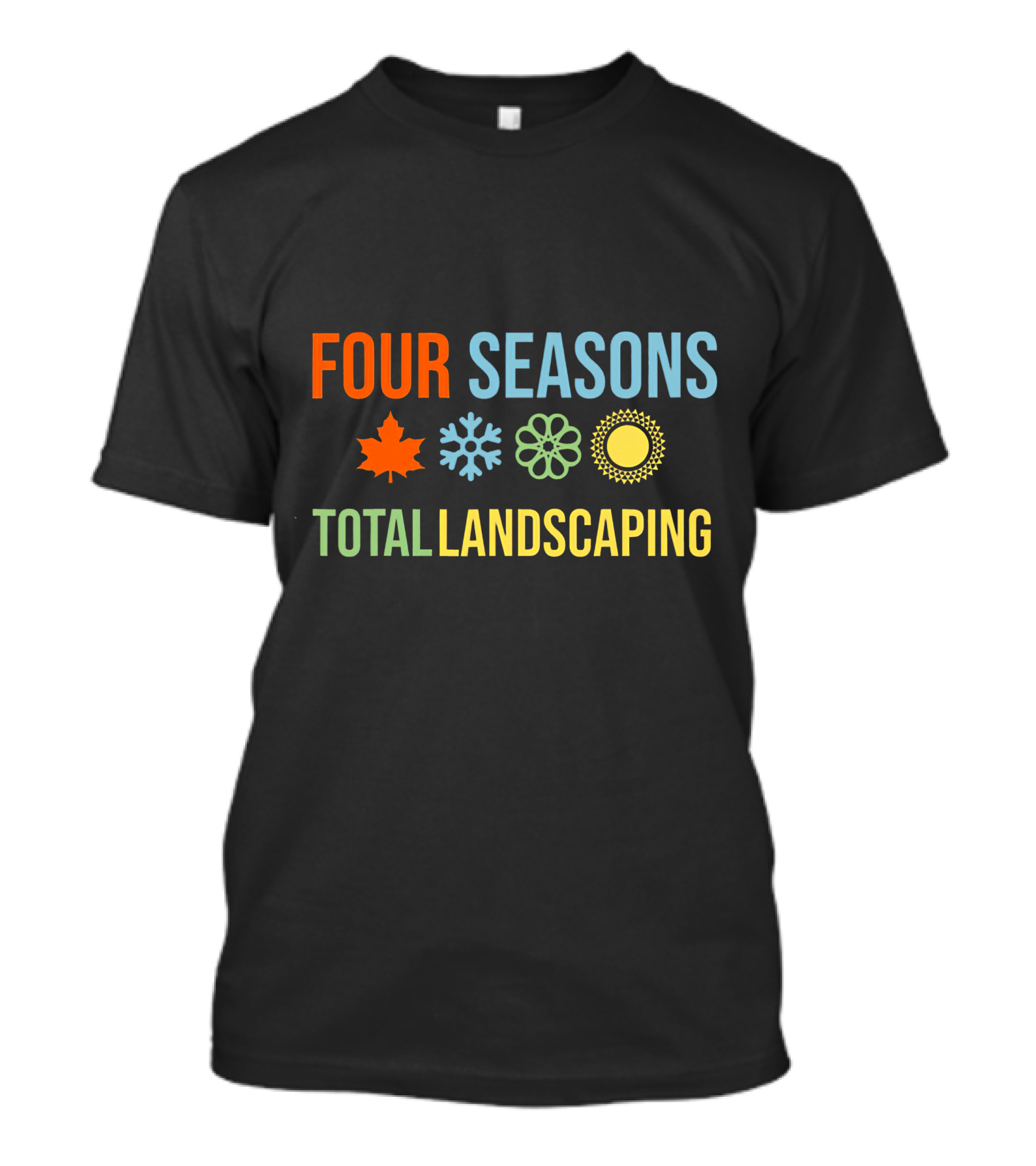 Four Seasons Total Landscaping Autumn Leaf Snowflake Floral Sun T-Shirt