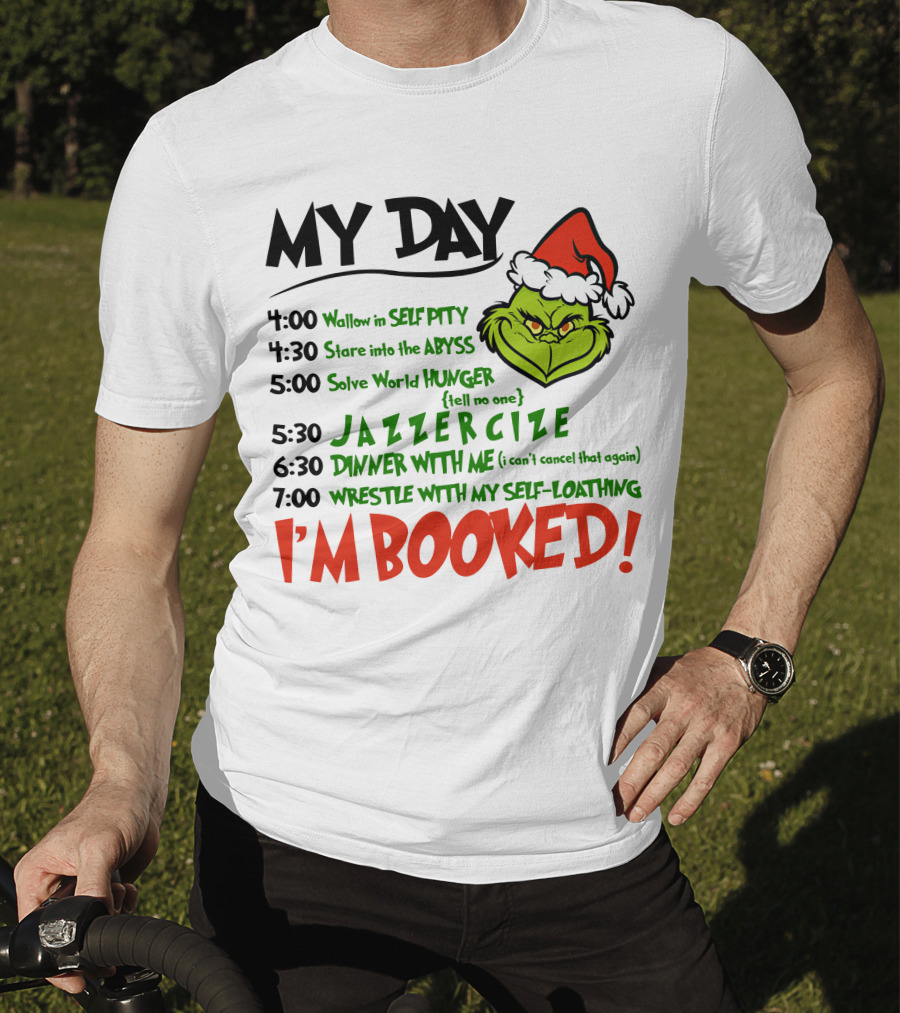 Grinch My Day Schedule I'm Booked With Jazzercise Self-Pity Abyss T-Shirt