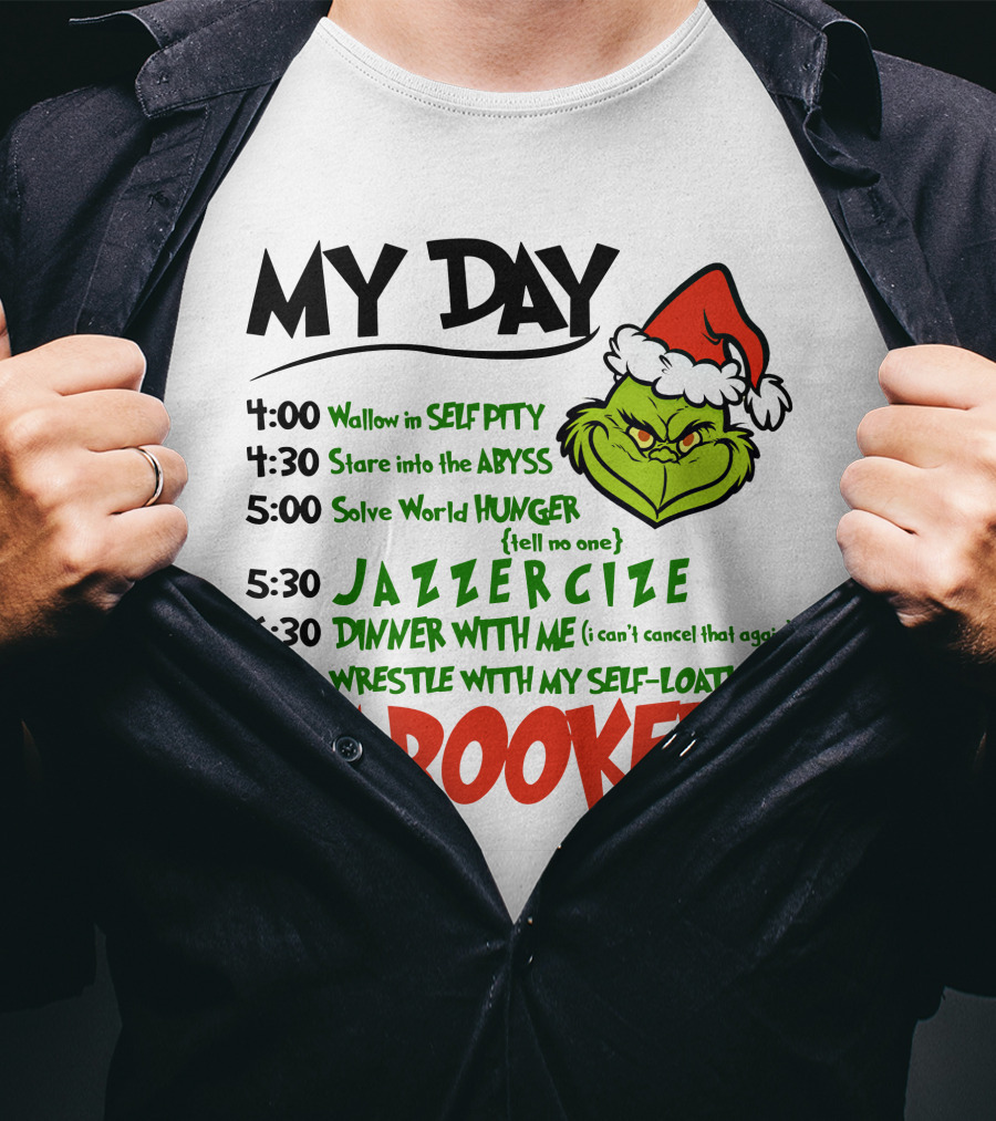 Grinch My Day Schedule I'm Booked With Jazzercise Self-Pity Abyss T-Shirt