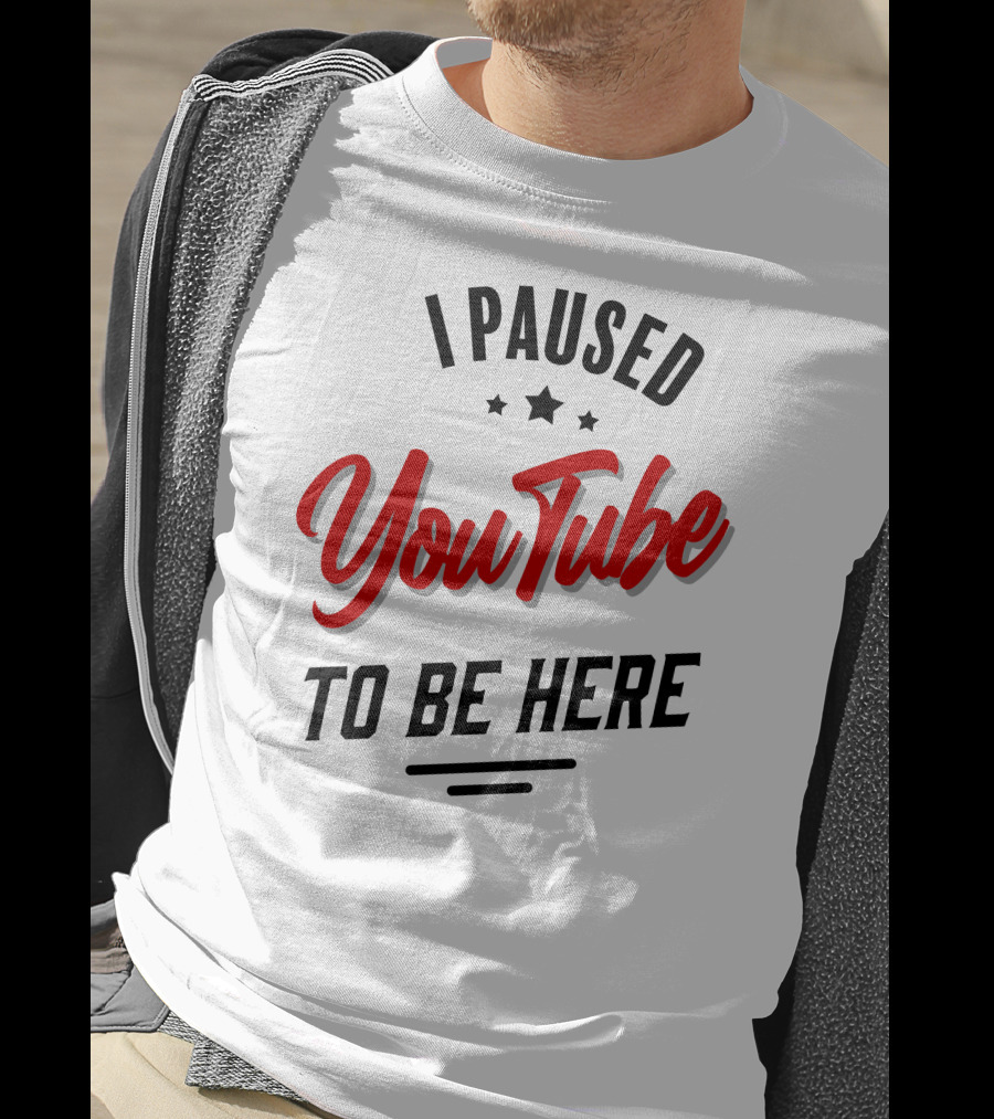 I Paused YouTube To Be Here Stars Red T-Shirt