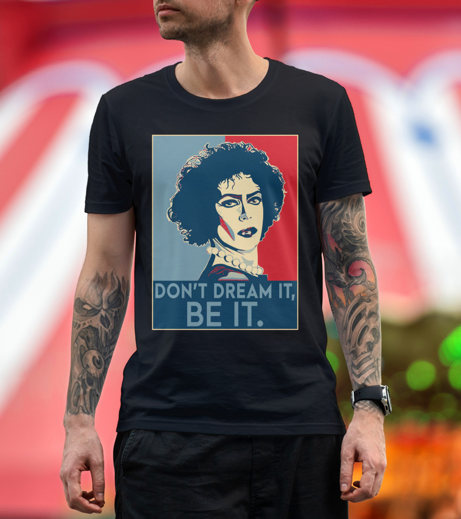 Frank N Furter Don't Dream It Be It The Rocky Horror Picture Show Vintage Pop T-Shirt