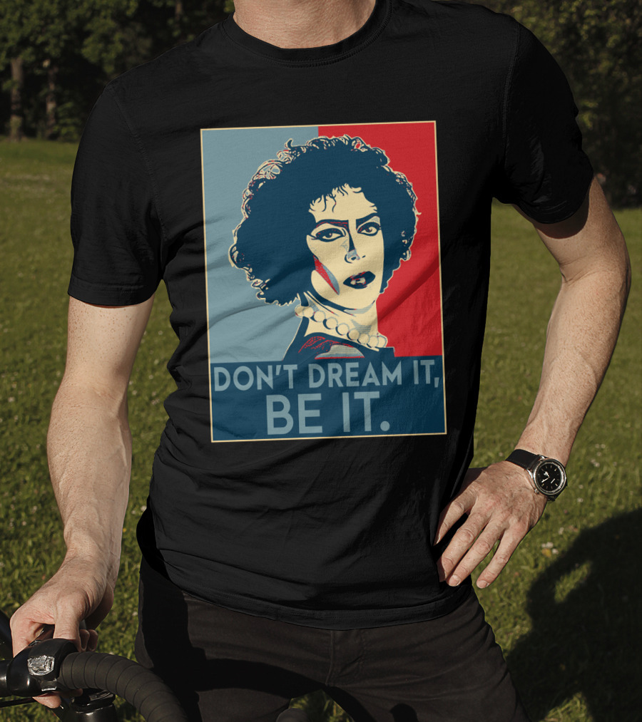 Frank N Furter Don't Dream It Be It The Rocky Horror Picture Show Vintage Pop T-Shirt