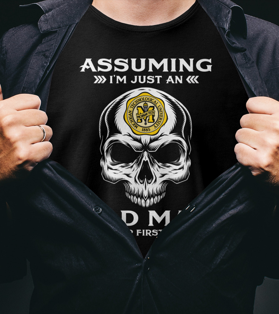 Assuming I'm Just An Old Man Michigan Technological University Crest Skull Design 1885 T-Shirt