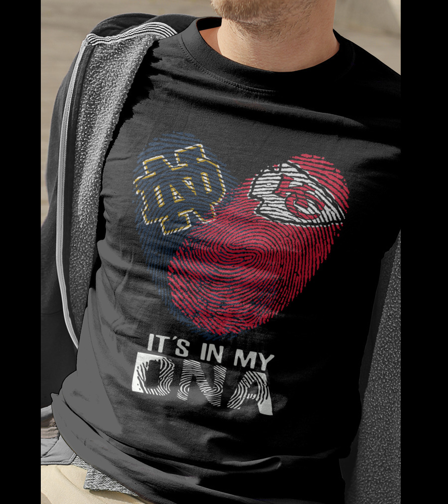 Notre Dame Fighting Irish And Kansas City Chiefs It's In My Dna T-Shirt